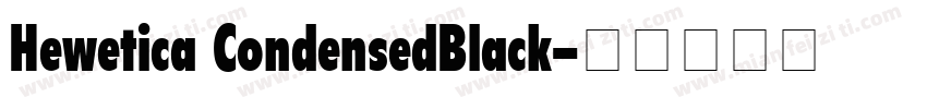 Hewetica CondensedBlack字体转换